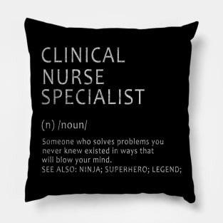 Clinical Nurse Specialist - Definition Design Pillow