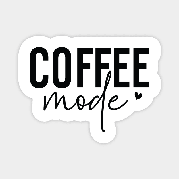 Coffee Mode Magnet by Teresa's Store 1