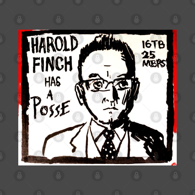 Harold Finch has a Posse by Phosfate