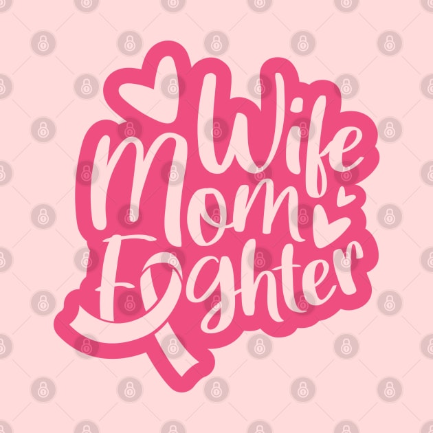 Wife mom fighter by Peach Lily Rainbow