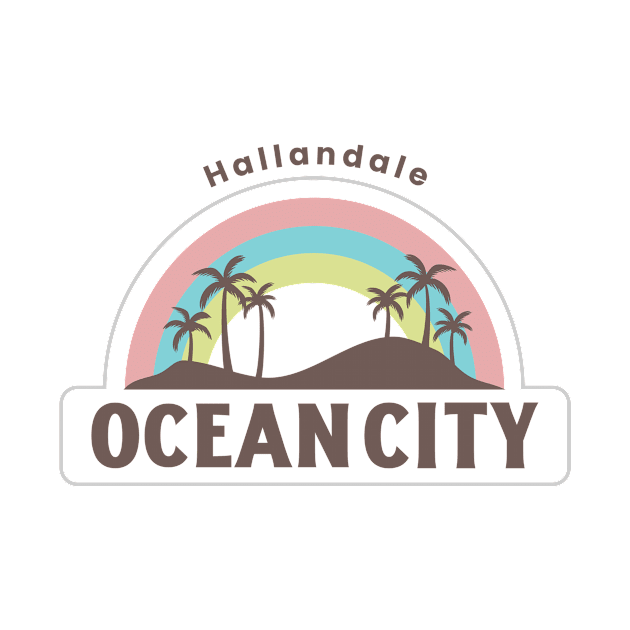 Ocean City Hallandale Beach Florida by Be Yourself Tees