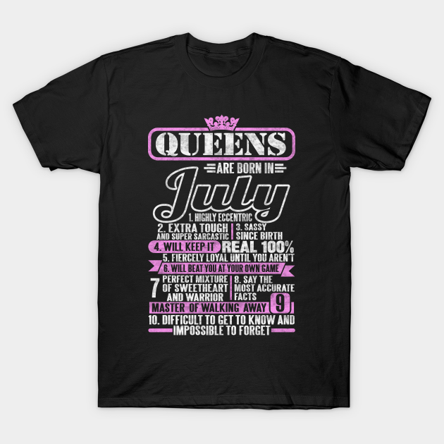 Discover Queens Are Born In July - Queens Are Born In July - T-Shirt