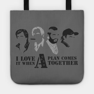 I Love it When A Plan Comes Together Tote