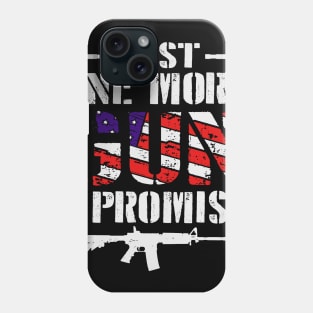 Just One More Gun I Promise Phone Case