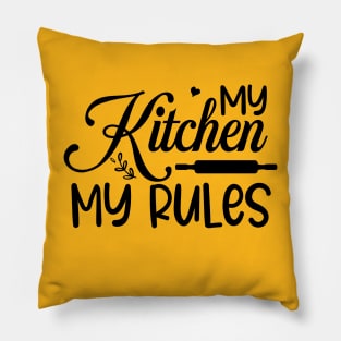 My kitchen my rules Pillow