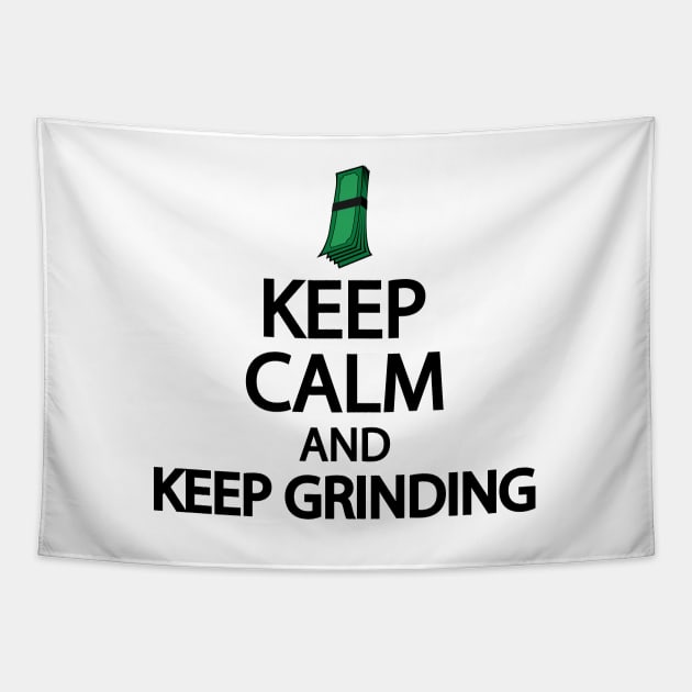Keep calm and keep grinding Tapestry by Geometric Designs