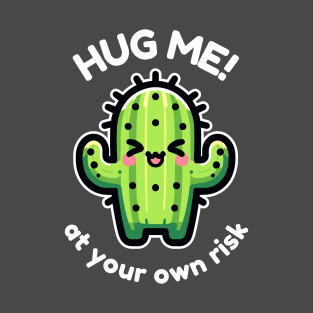 Cactus - Hug Me At Your Own Risk T-Shirt