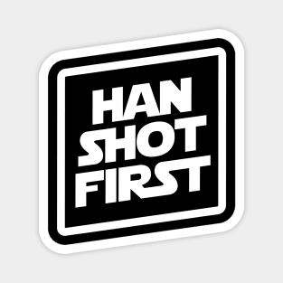 Han Shot First Magnet