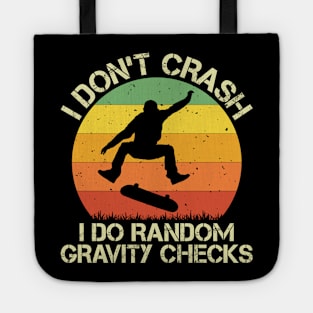 I Don't Crash I Do Random Gravity Checks Vintage Skate Lover Tote