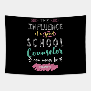 School Counselor Appreciation Gifts - The influence can never be erased Tapestry