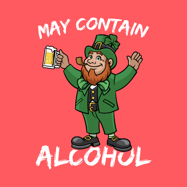 May Contain Alcohol Leprechaun St. Patrick's Day Funny by SpacemanTees