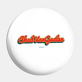 Chad VanGaalen Pin