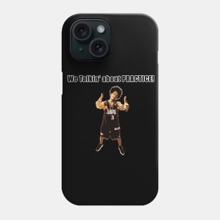 AI - We talkin' about practice Phone Case