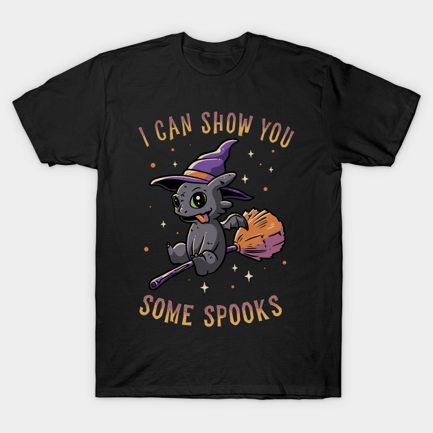 Discover I Can Show You Some Spooks Funny Cute Spooky - Halloween - T-Shirt