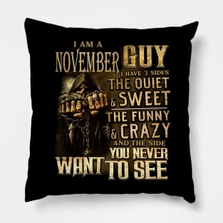 Death I Am A November Guy I Have 3 Sides The Quiet & Sweet Pillow