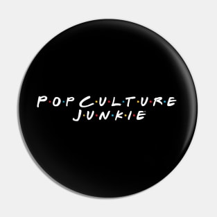 Friendly Pop Culture Junkie Pin