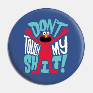 Don't Touch my Shirt Pin