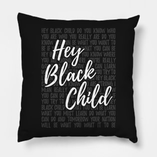 Hey, black child Pillow