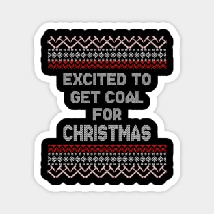 Excited To Get Coal For Christmas Magnet