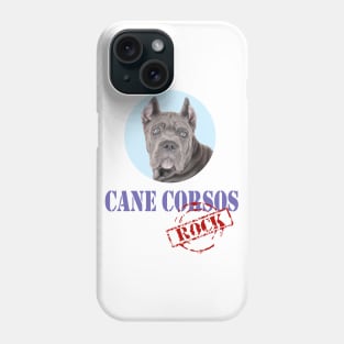 Cane Corsos Rock! Phone Case