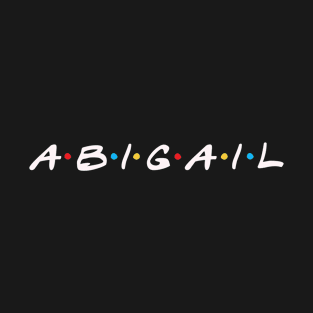 Abigail friends T-Shirt