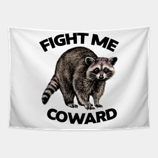 Fight Me Coward Raccoon Sticker, Meme Stickers, Raccoon Gift Tapestry