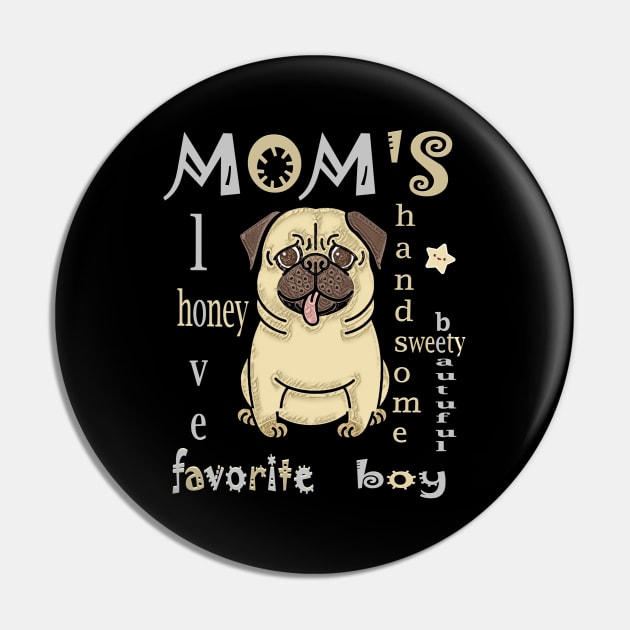 Pug - Mom's Favorite Boy Pin by TeesFashion