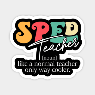 SPED Teacher Appreciation Day SPED Education Definition Magnet