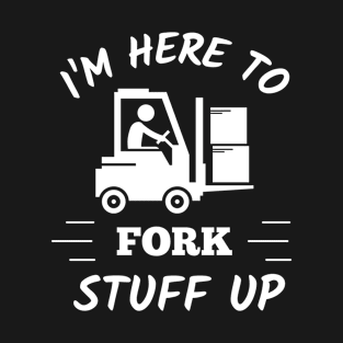 funny forklift gift T-Shirt