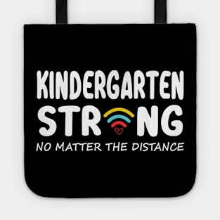 Kindergarten Strong No Matter Wifi The Distance Shirt Funny Back To School Gift Tote