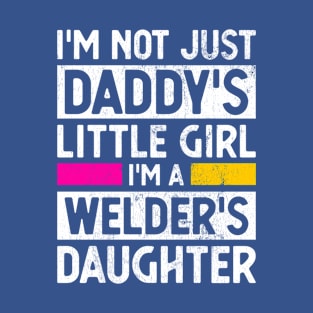 Daddy's Little Girl Welder Daughter Welding Gag Gift T-Shirt