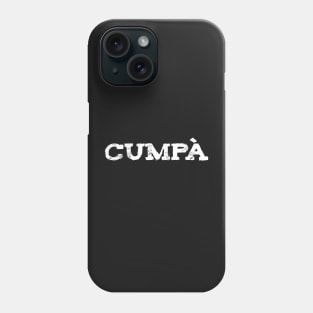 Cumpà Sicilian Word Sicily Sicilia Funny Gift Regalo Phone Case