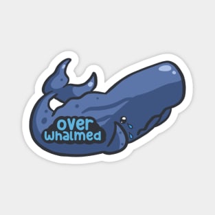 Overwhalmed Magnet