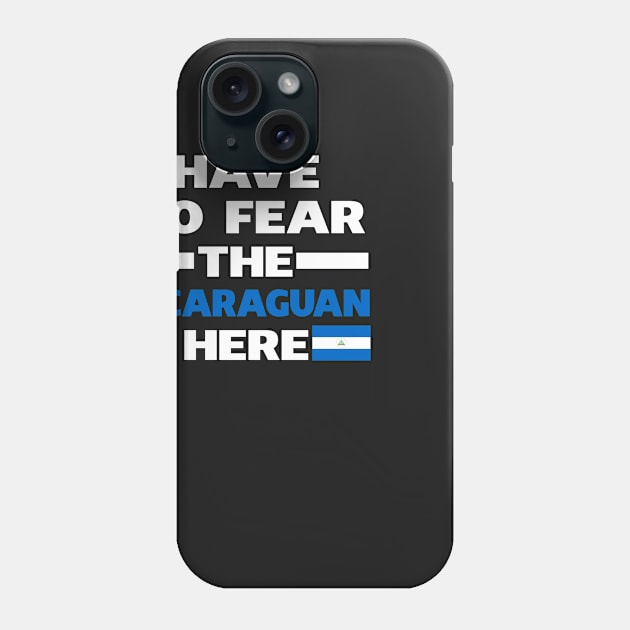 Have No Fear The Nicaraguan Is Here Proud Phone Case by isidrobrooks