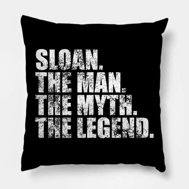 Sloan Legend Sloan Family name Sloan last Name Sloan Surname Sloan Family Reunion Pillow by TeeLogic