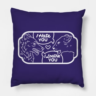 I Loathe you Pillow