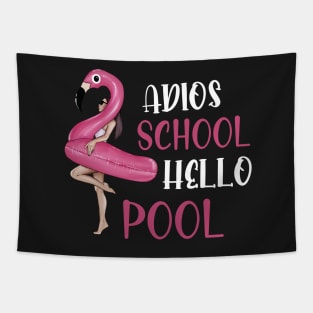 Adios School Hello Pool Funny Student or Teacher - Teacher Student Summer Sayings Flamingo - Summer Student Funny Teacher Tapestry