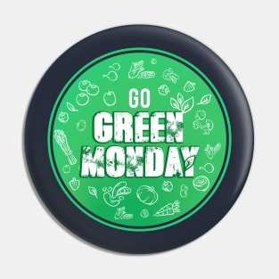 Go eat healthy - Green Monday Pin