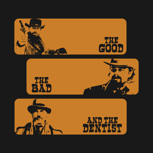 The Good The Bad and The Dentist by Toopie