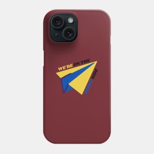 WERE ON THE RIGHT SIDE Phone Case