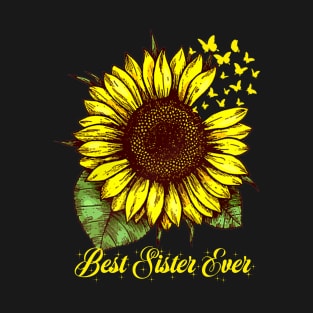 Best Sister Ever Sunflower Gift T-Shirt