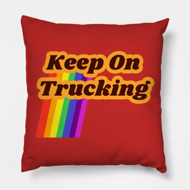 Keep on truckin Pillow by unexaminedlife