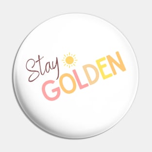 Stay Golden Sunny Design - Inspiring Quotes Pin