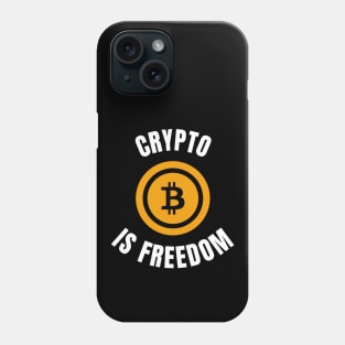 Crypto Is Freedom Investing Phone Case