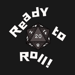 Ready to Roll - NAT 20 T-Shirt