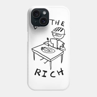 Eat the Rich Phone Case