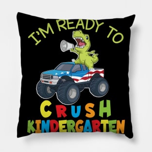 Dinosaur Student On Truck I'm Ready To Crush Kindergarten Pillow