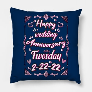 Happy Wedding Anniversary Twosday Pillow