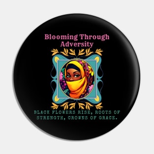 Blooming Through Adversity: Black Flowers Rise, Roots of Strength, Crowns of Grace (Motivational Quote) Pin