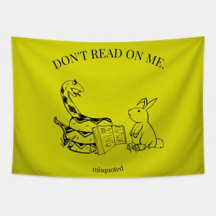 Don't Read on Me Tapestry